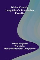Divine Comedy, Longfellow's Translation, Paradise Dante Alighieri Taschenbuch