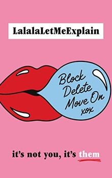 Block, Delete, Move On: Its not you, its them von... | Buch | Zustand sehr gut
