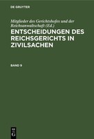 Entscheidungen Des Reichsgerichts In Zivilsachen. Band 9 Mitglieder Des Gerichts
