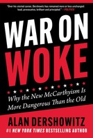 War On Woke Why The New Mccarthyism Is More Dangerous Than The Old Dershowitz