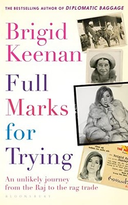 Full Marks for Trying: An unlikely journey from th... by Keenan, Brigid Hardback