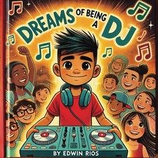 Edwin Rios Dreams of Being a DJ (Hardback) DJ Books (UK IMPORT)