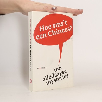 Hoe sms't een Chinees?: 100 alledaagse mysteries / druk 1  |  Eppo König