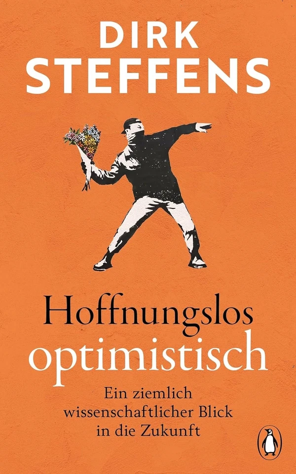HOFFNUNGSLOS OPTIMISTISCH | DIRK STEFFENS | Blick in die Zukunft - Buch - Bild 2 von 4