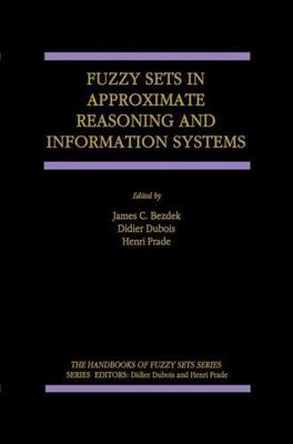 Fuzzy Sets in Approximate Reasoning and Information Systems, Hardcover by Bez...