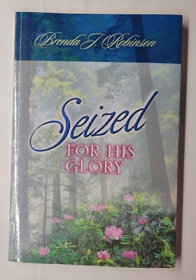 Seized for His Glory Brenda Robinson 2002 Paperback