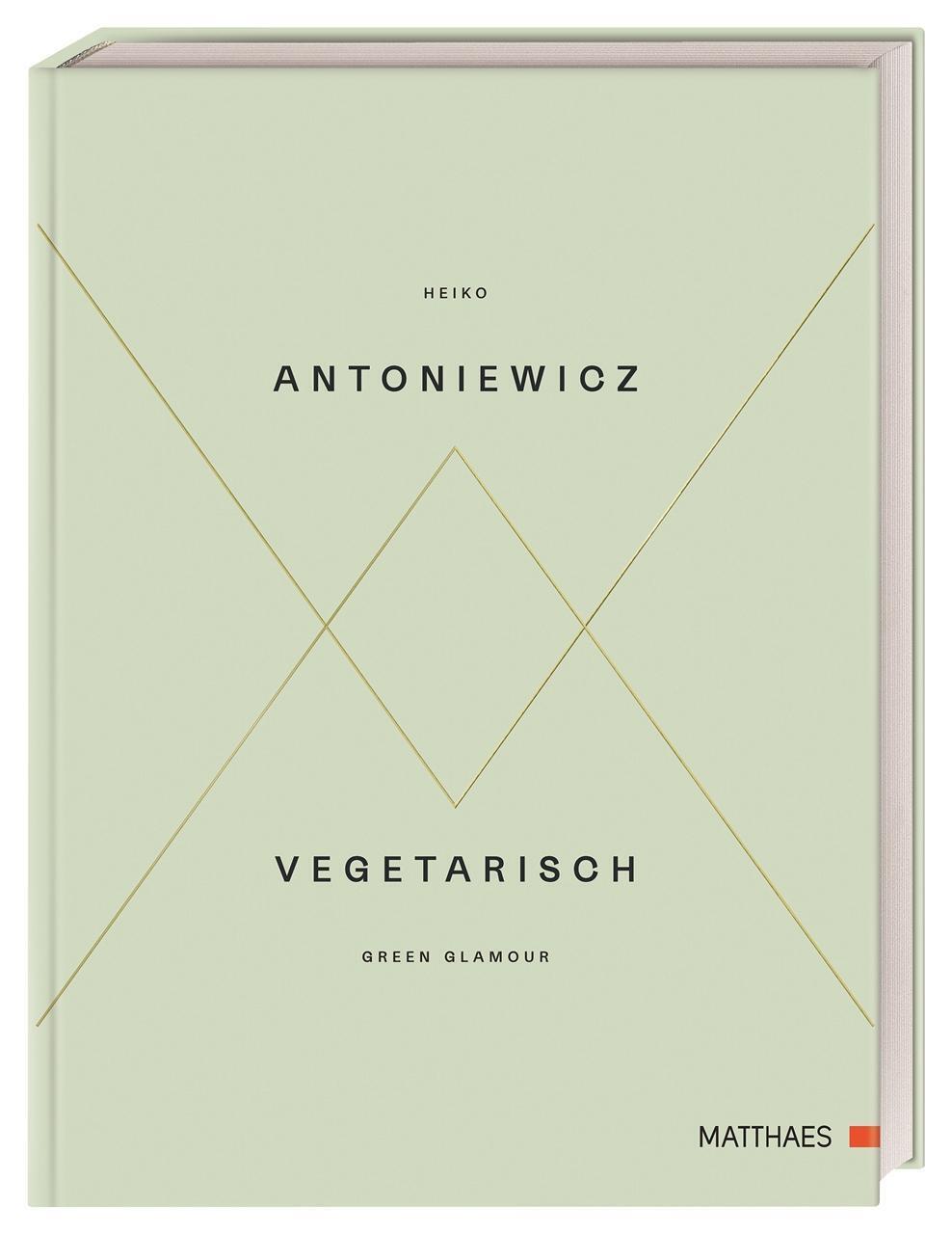 Thumbnail - Vegetarisch - Green Glamour | Heiko Antoniewicz | Buch | 232 S. |