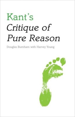 Kant's Critique of Pure Reason Douglas Burnham
