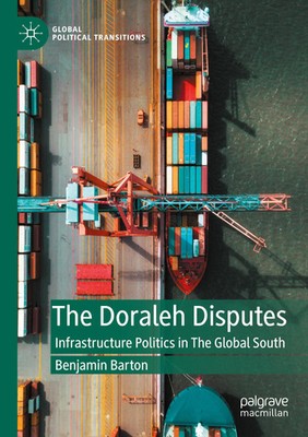 The Doraleh Disputes | Infrastructure Politics in The Global South | Barton