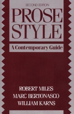 Prose Style: A Contemporary Guide (2nd Edition) - paperback Miles, Robert|Be...