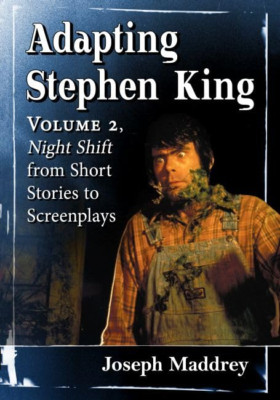 Adapting Stephen King: Volume 2, Night Shift from Short - Paperback NEW Maddrey,