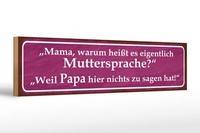 Holzschild Spruch 46X10 Cm Muttersprache Papa Nichts Sagen Deko Schild