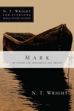 Mark (N. T. Wright for Everyone Bible Study Guides) - Paperback - GOOD