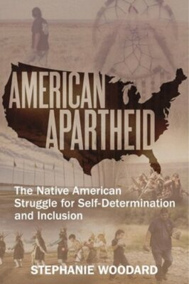 American Apartheid: The Native American Struggle for Self-Determination and: New