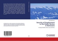 Security Of Employment In The Public Service In Botswana Kholisani Solo