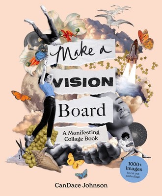 Make a Vision Board | A Manifesting Collage Book | Candace Johnson | Englisch