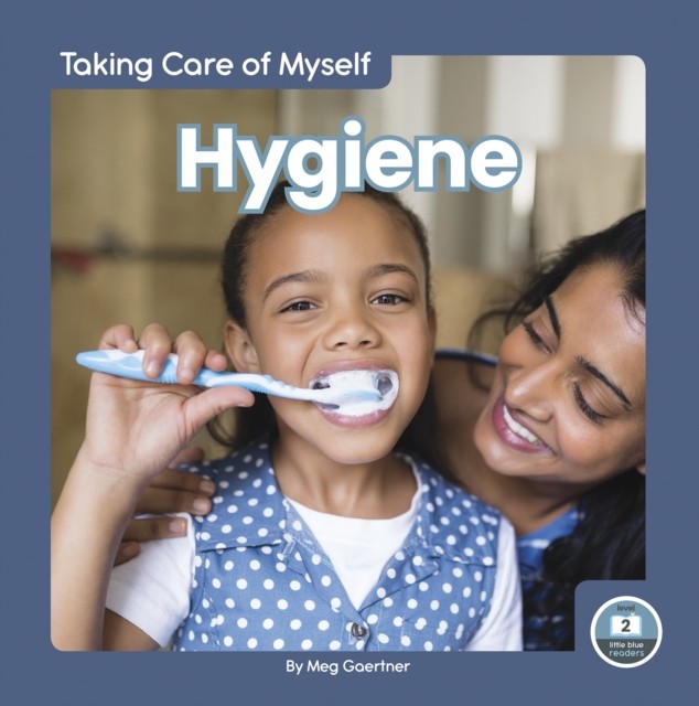 Taking Care of Myself: Hygiene by Meg Gaertner HARDBACK 9781646194933