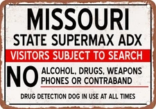 Metal Sign - MISSOURI Supermax Prison Visitor Rules - Vintage Rusty Look