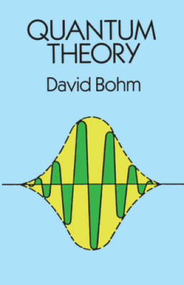 Quantum Theory (Dover Books on Physics) - Paperback By David Bohm - ACCEPTABLE