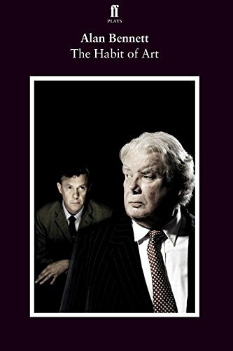 The Habit of Art By Alan Bennett
