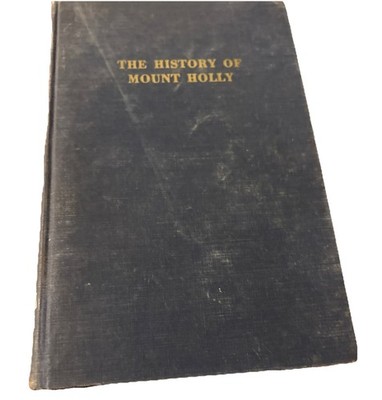 The history of Mount Holly by Henry C Shinn B24