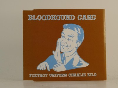 BLOODHOUND GANG FOXTROT UNIFORM CHARLIE KILO (H1) 2 Track Promo CD Single includ