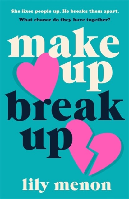 Make Up Break Up: A perfectly romantic summer read by Sandhya Menon PAPERBACK
