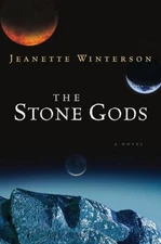 The Stone Gods Hardcover Jeanette Winterson