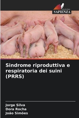 Sindrome riproduttiva e respiratoria dei suini (PRRS) Jorge Silva