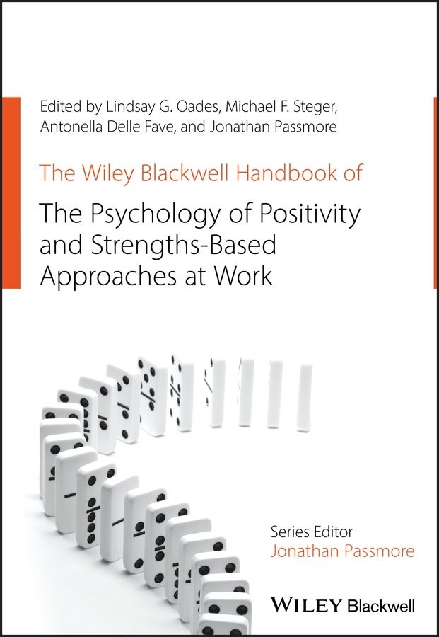 The Wiley Blackwell Handbook of the Psychology of Positivity and Strengths–Base…