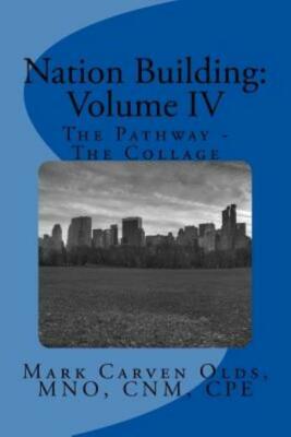 Nation Building: Volume Iv: The Pathway - The Collage