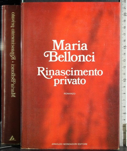 RINASCIMENTO PRIVATO. MARIA BELLONCI. MONDADORI.