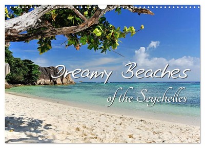 Jürgen Feuerer | Dreamy Beaches of the Seychelles (Wall Calendar 2026 DIN A3...