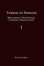 Terror of Demons: Reclaiming Traditio..., Hall, Kennedy
