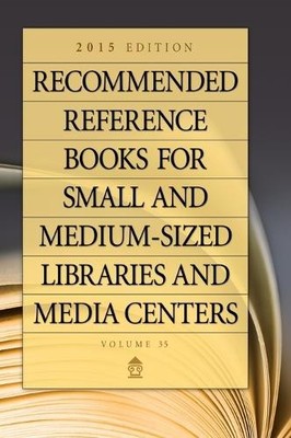 Recommended Reference Books for Small and Medium-sized Librar... - 9781440837579