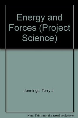 Energy and Forces (Project Science),Terry J. Jennings, David Ans