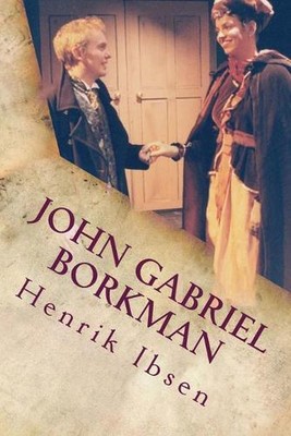 John Gabriel Borkman by Henrik Ibsen (English) Paperback Book