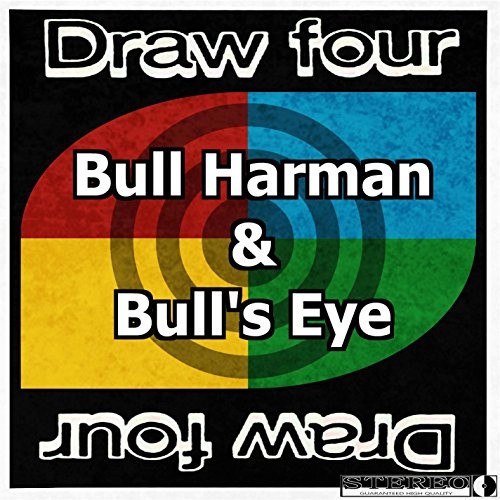 Draw Four by Harman, Bull / Bull's Eye [Audio CD]