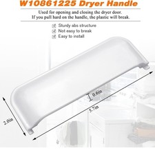Dryer Door Handle W10714516 W10861225 For Whirlpool Kenmore Dryer Amana Crosley
