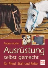 Ausrüstung selbst gemacht: für Pferd, Stall und Rei... | Buch | Zustand sehr gut