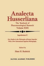 Ingardeniana II: New Studies in the Philosophy of Roman Ingarden With a New Inte