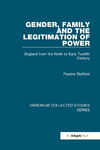Gender, Family and the Legitimation of Power by Pauline Stafford - 9780860789949