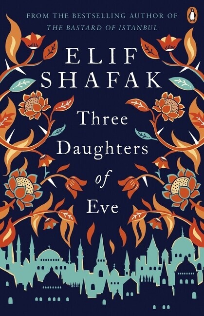 Thumbnail - Three Daughters Of Eve | Elif Shafak | 2017 | Englisch