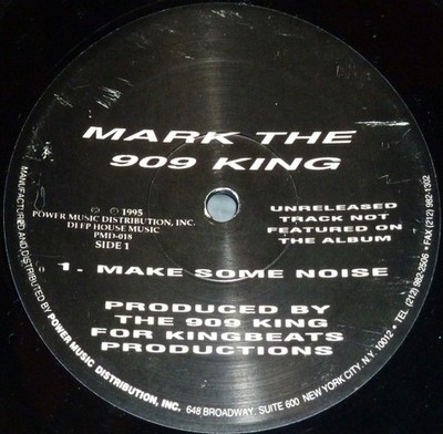 Mark The 909 King - Make Some Noise / Acieed Groove (12'')