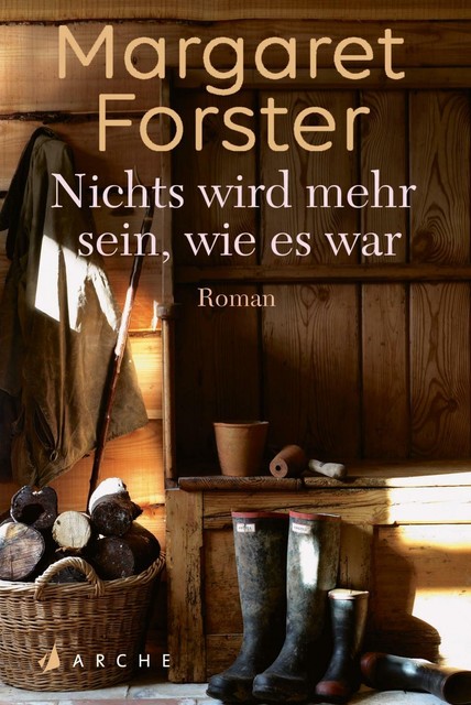 Nichts wird mehr sein, wie es war von Margaret Forster (2018 ...