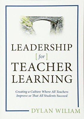 Führung für das Lernen von Lehrern: Eine Kultur schaffen... - Dylan Wiliam (Autor)