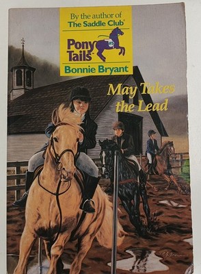 Pony Tails #5 - May Takes The Lead by Bonnie Bryant PB c1996 Illust Marcy Ramsey