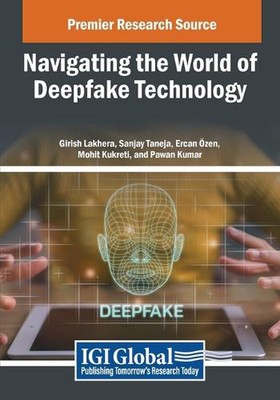 Navigating the World of Deepfake Technology by Girish Lakhera Paperback Book