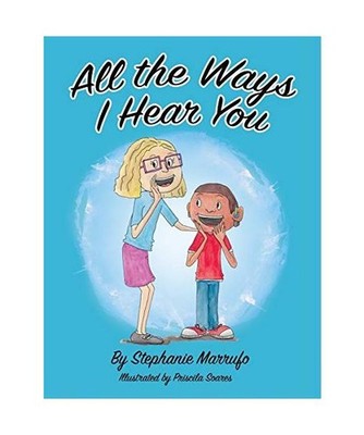 All the Ways I Hear You, Stephanie Marrufo