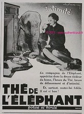 PUBLICITE THE DE L' ELEPHANT INTIMITE TRONE FORCE ET BONTE DE 1935 FRENCH AD PUB